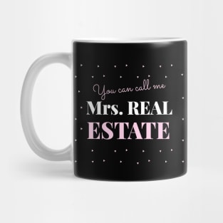 You can call me Mrs. Real Estate Mug